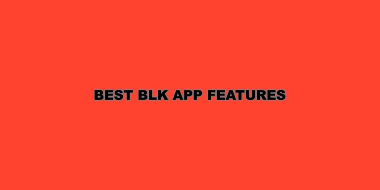BLK App Features