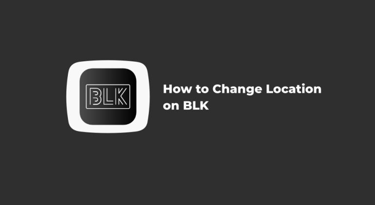 How to Change Location on BLK